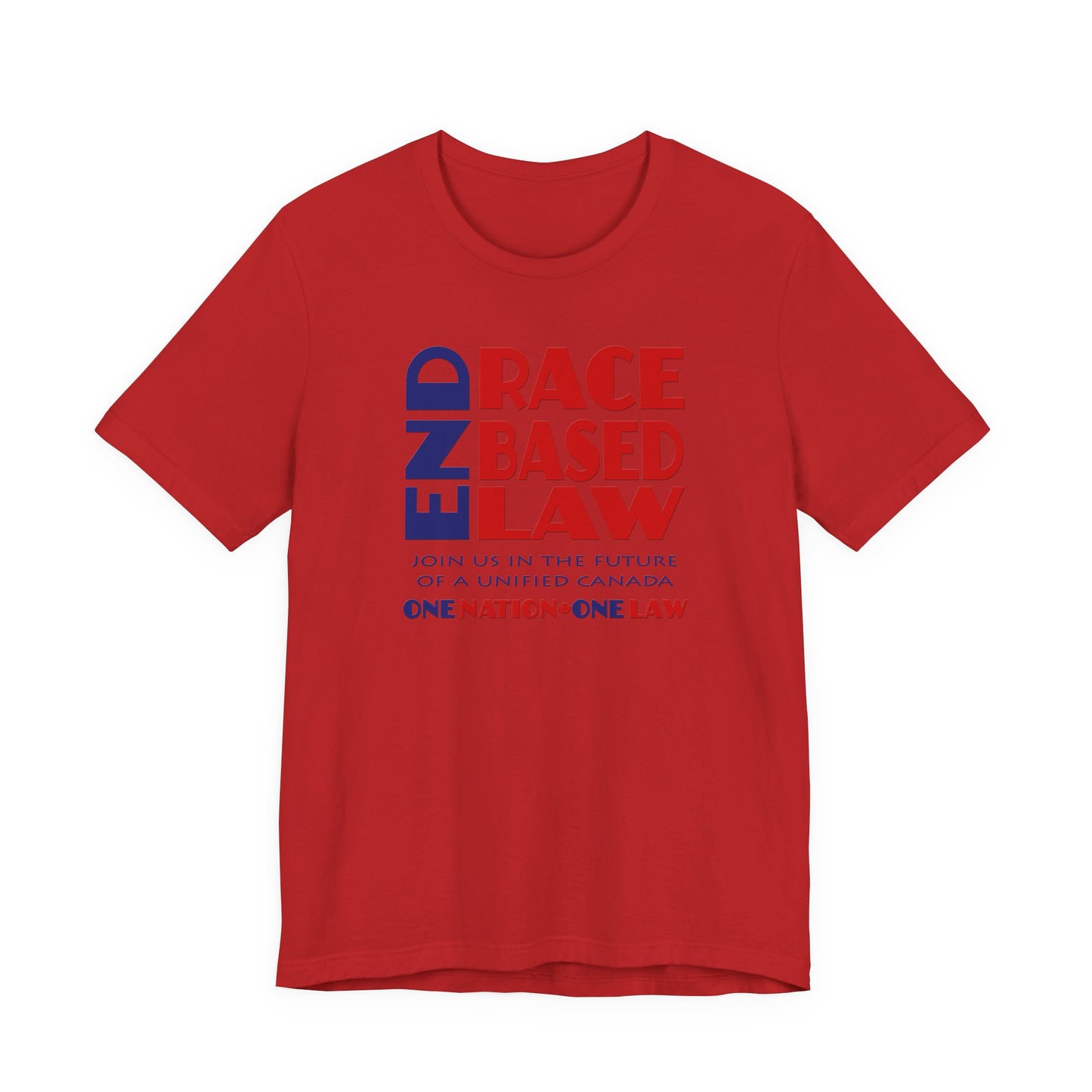 END RACE BASED LAW Canada Blue Red T-Shirt Short Sleeve