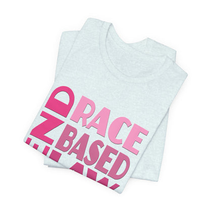 END RACE BASED LAW Pink T-Shirt Short Sleeve