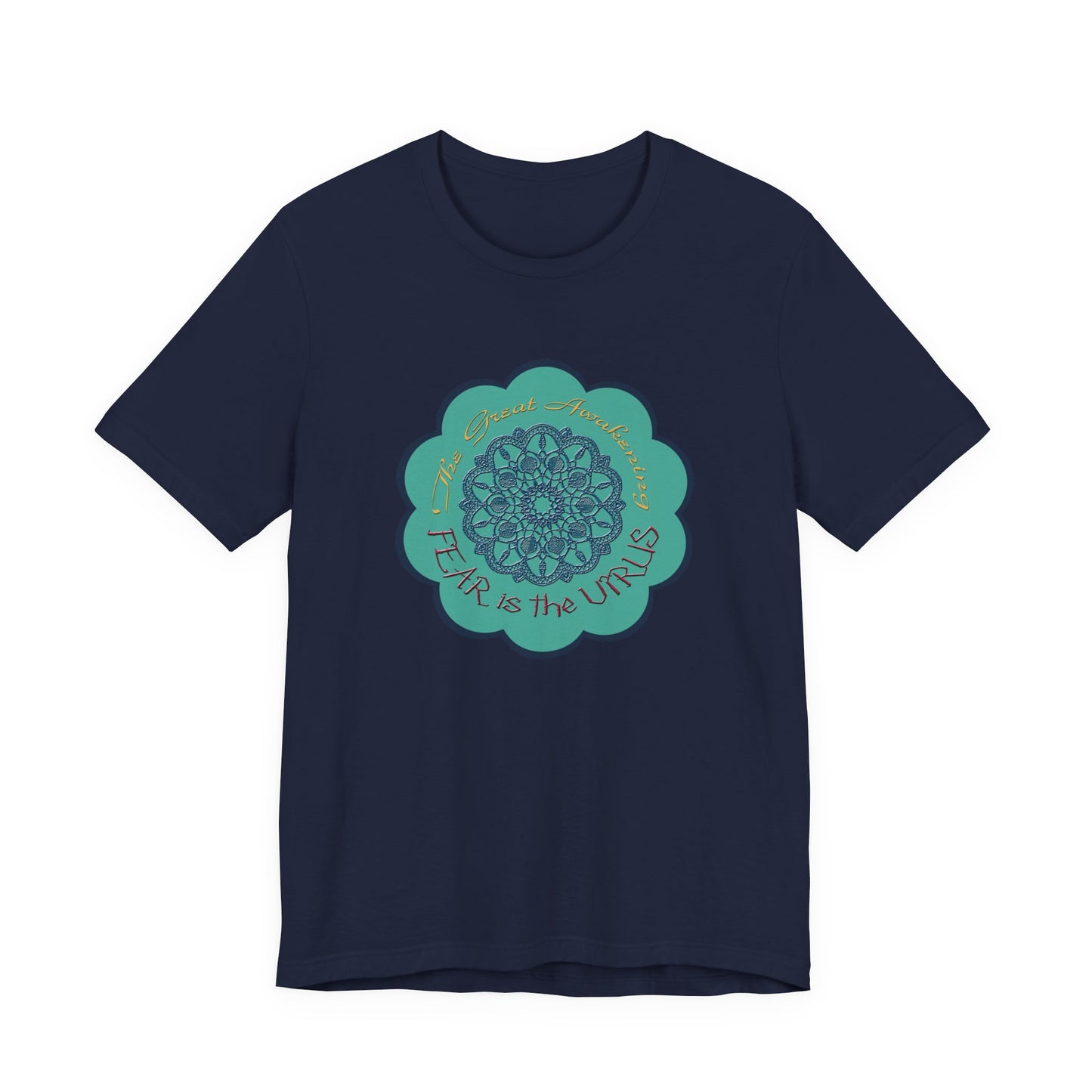 Fear Is The Virus 4 T-Shirt Short Sleeve