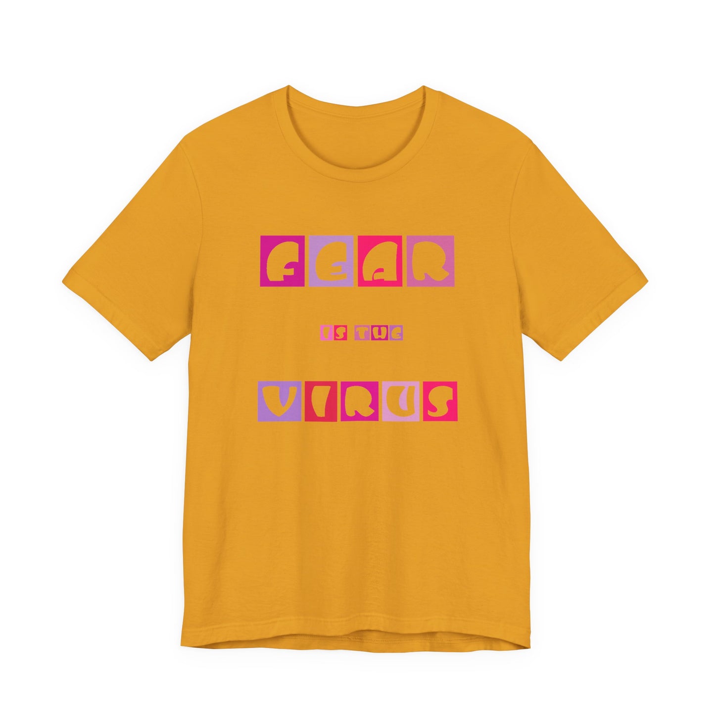 Fear Is The Virus 6 T-Shirt Short Sleeve