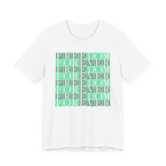 Freedom Forever T-Shirt Short Sleeve