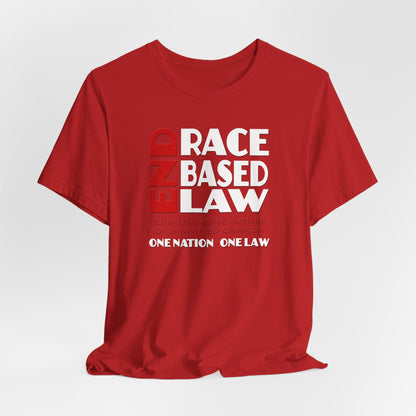 END RACE BASED LAW Canada Red White T-Shirt Short Sleeve
