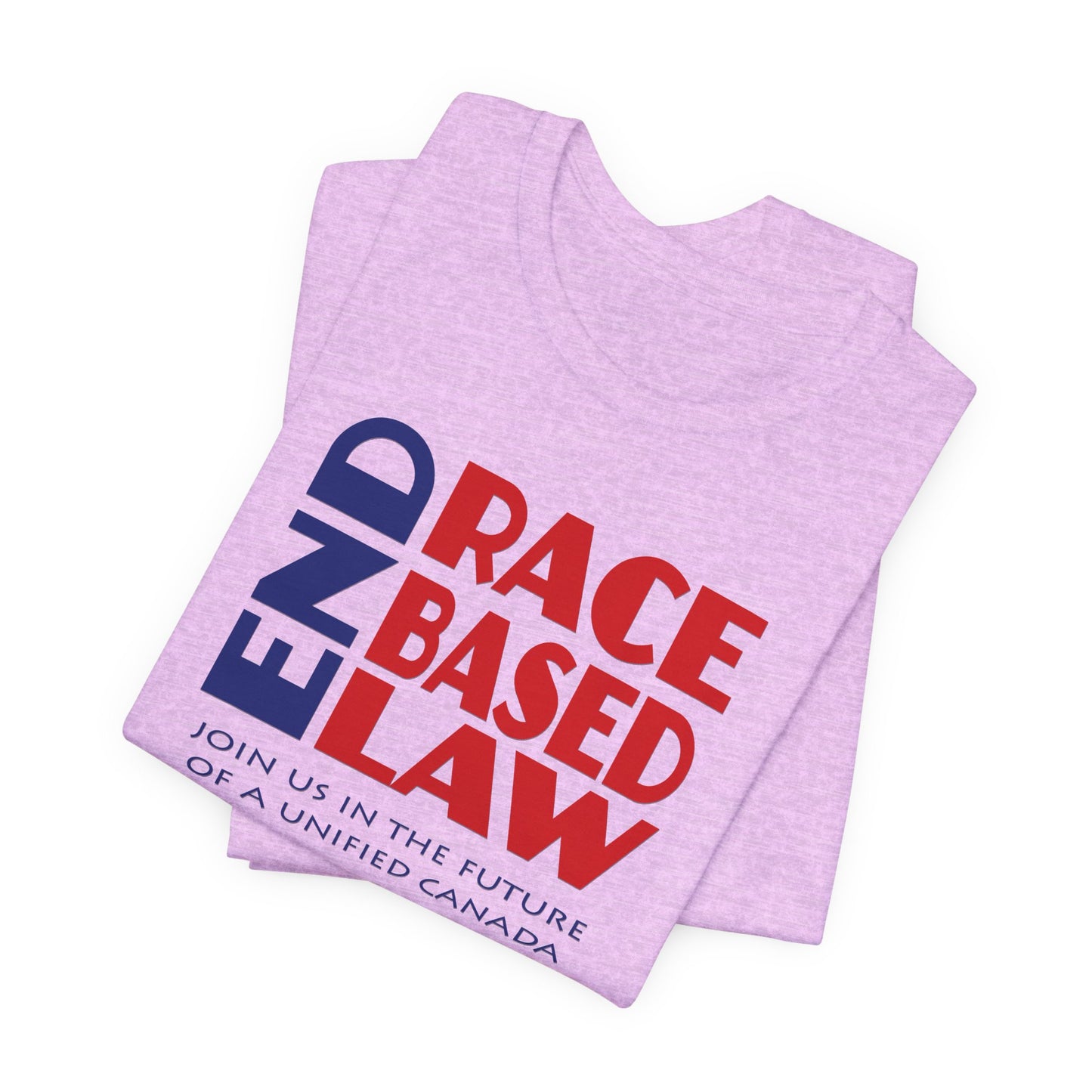 END RACE BASED LAW Canada Blue Red T-Shirt Short Sleeve