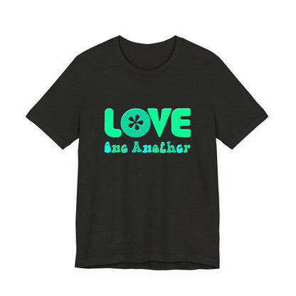 Love One Another Teal T-Shirt Short Sleeve