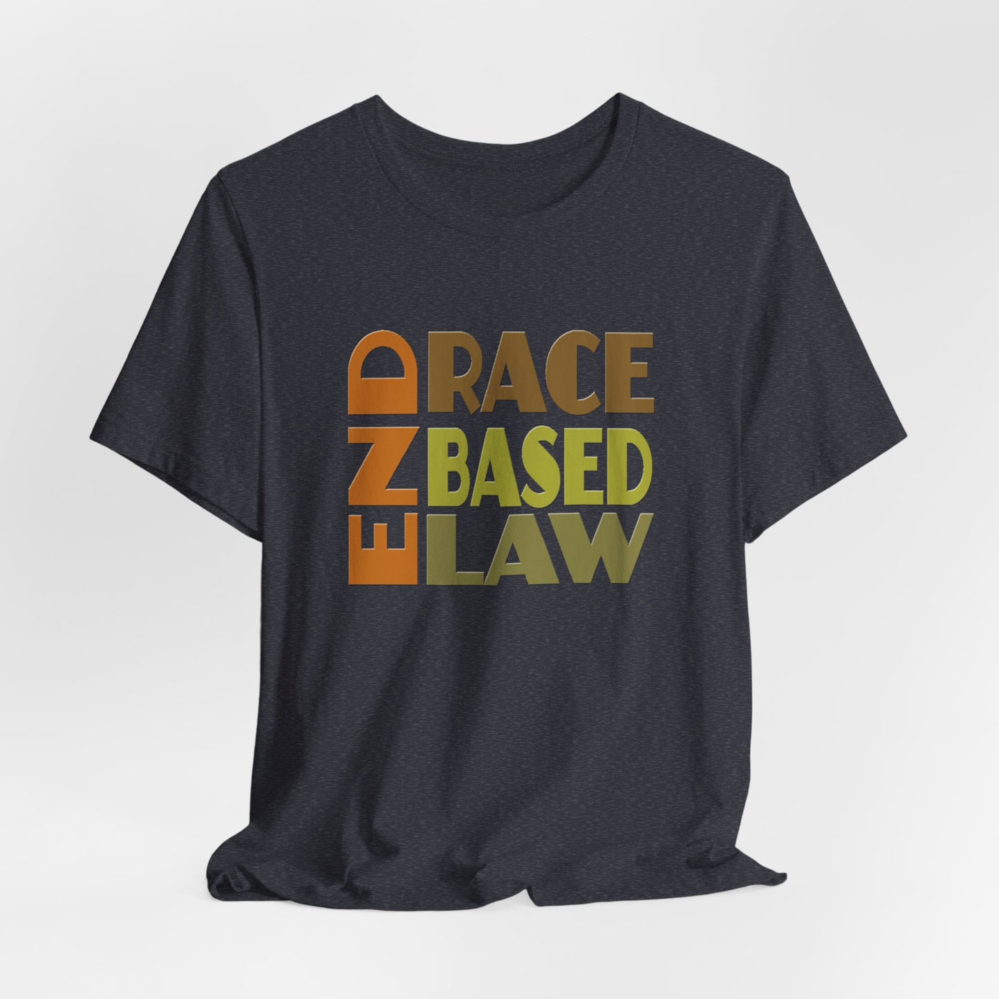 END RACE BASED LAW Earth Tones T-Shirt Short Sleeve