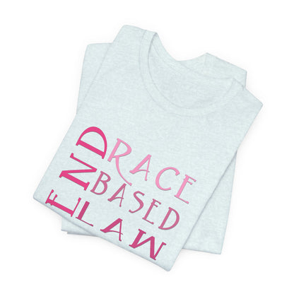 END RACE BASED LAW Slim Pink T-Shirt Short Sleeve