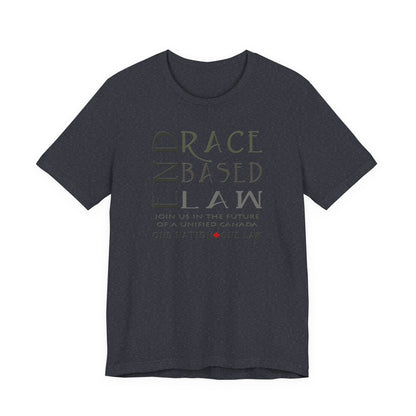 END RACE BASED LAW Canada Slim Grey T-Shirt Short Sleeve