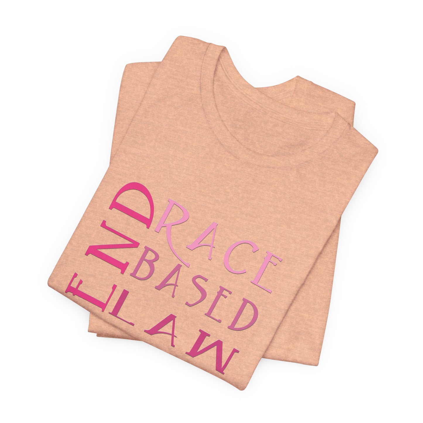 END RACE BASED LAW Slim Pink T-Shirt Short Sleeve