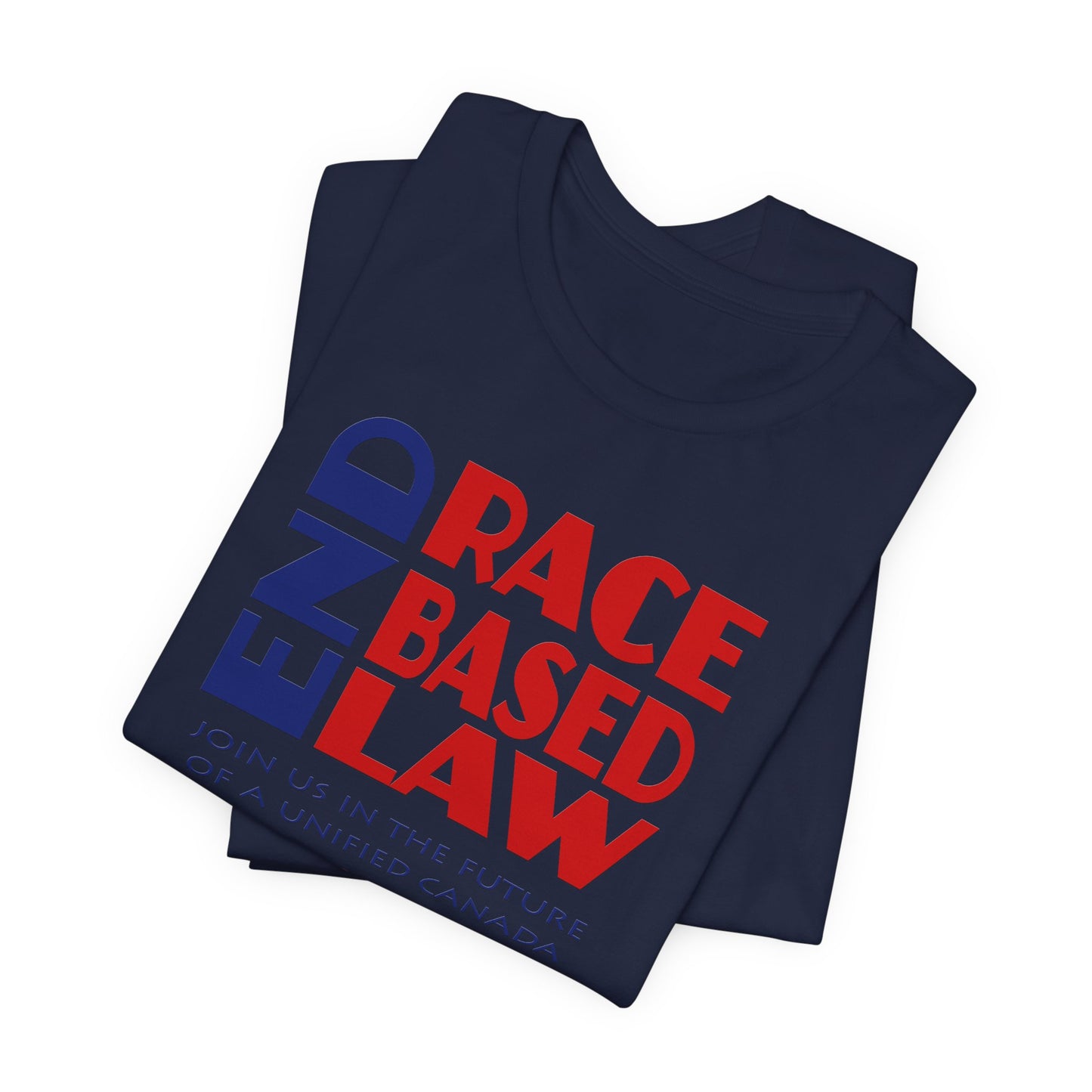 END RACE BASED LAW Canada Blue Red T-Shirt Short Sleeve