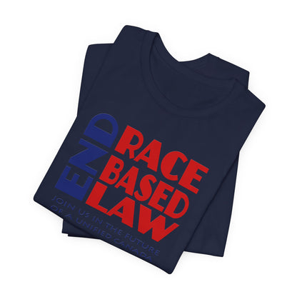 END RACE BASED LAW Canada Blue Red T-Shirt Short Sleeve