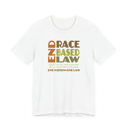 END RACE BASED LAW Canada Earth Tones T-Shirt Short Sleeve