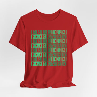 Freedom Forever T-Shirt Short Sleeve