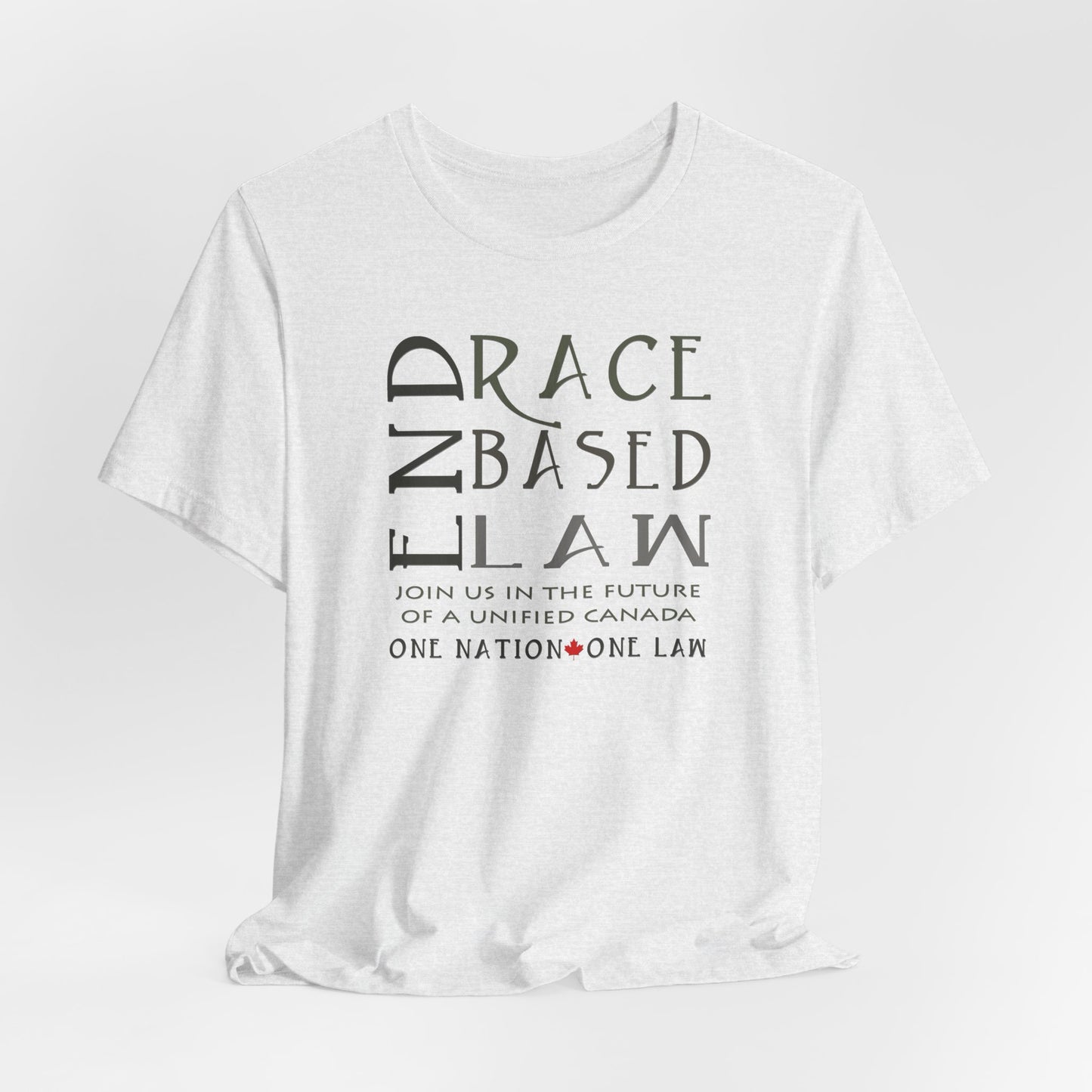 END RACE BASED LAW Canada Slim Grey T-Shirt Short Sleeve