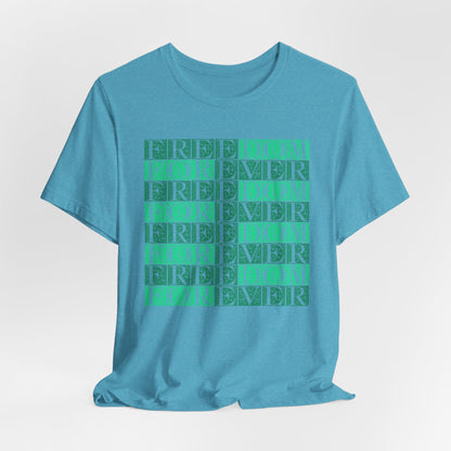 Freedom Forever T-Shirt Short Sleeve