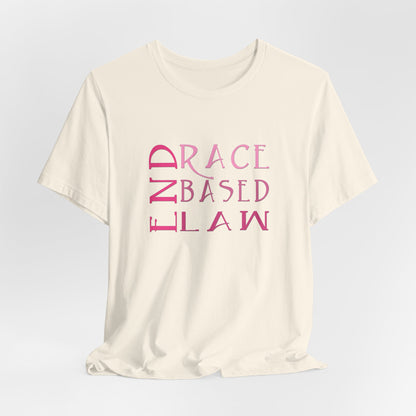 END RACE BASED LAW Slim Pink T-Shirt Short Sleeve