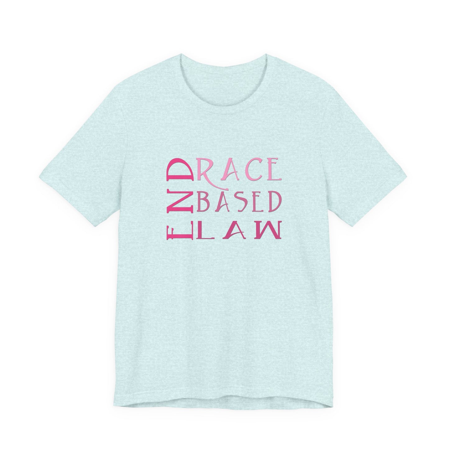 END RACE BASED LAW Slim Pink T-Shirt Short Sleeve