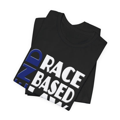 END RACE BASED LAW Blue White T-Shirt Short Sleeve