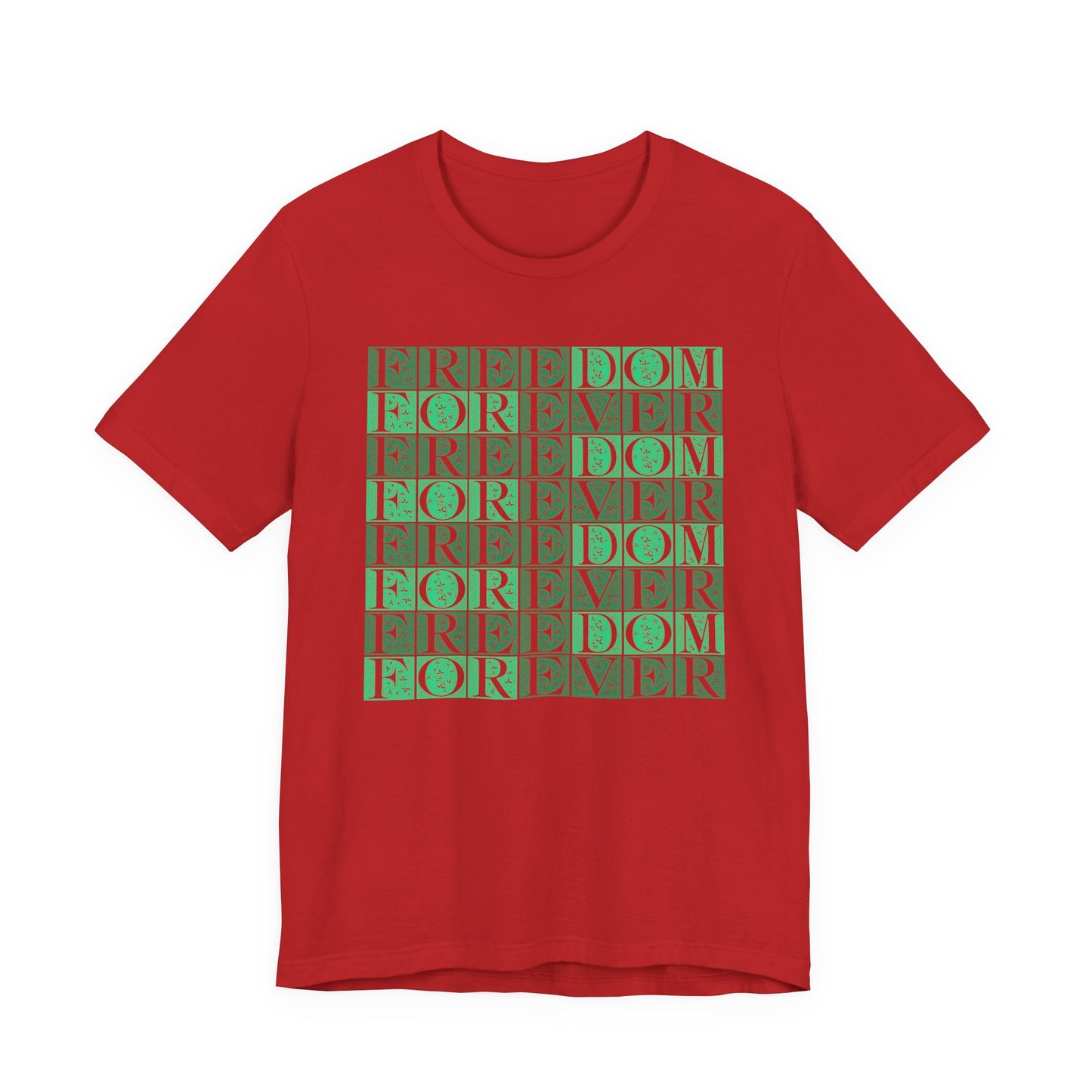 Freedom Forever T-Shirt Short Sleeve
