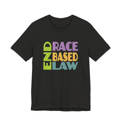 END RACE BASED LAW Pastel T-Shirt Short Sleeve
