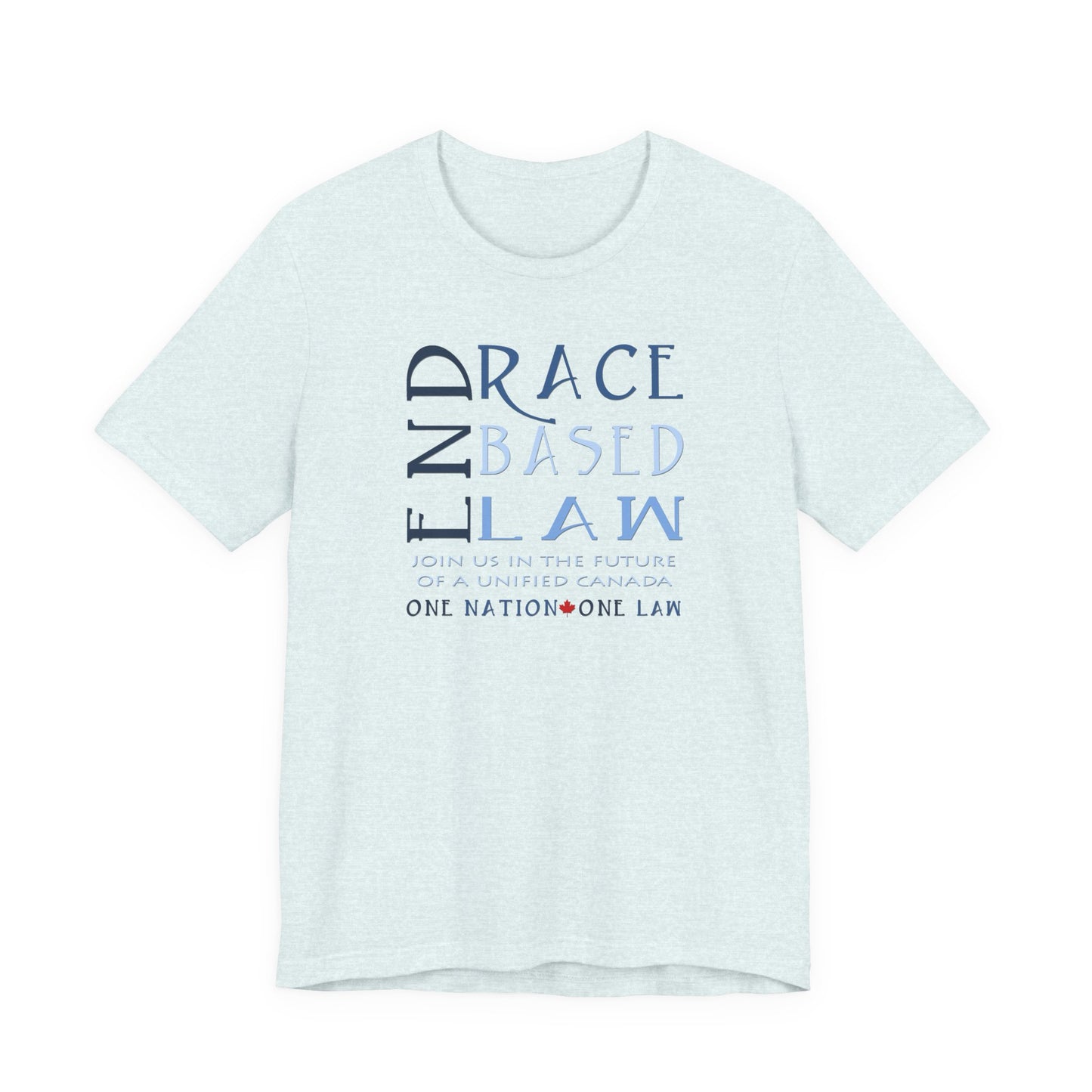 END RACE BASED LAW Canada Slim Blue T-Shirt Short Sleeve