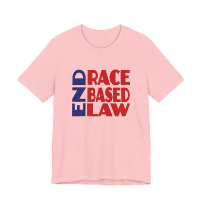 END RACE BASED LAW Blue Red T-Shirt Short Sleeve