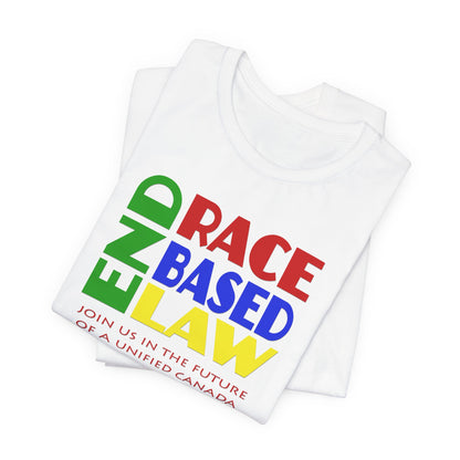 END RACE BASED LAW Canada Crayon Colours T-Shirt Short Sleeve