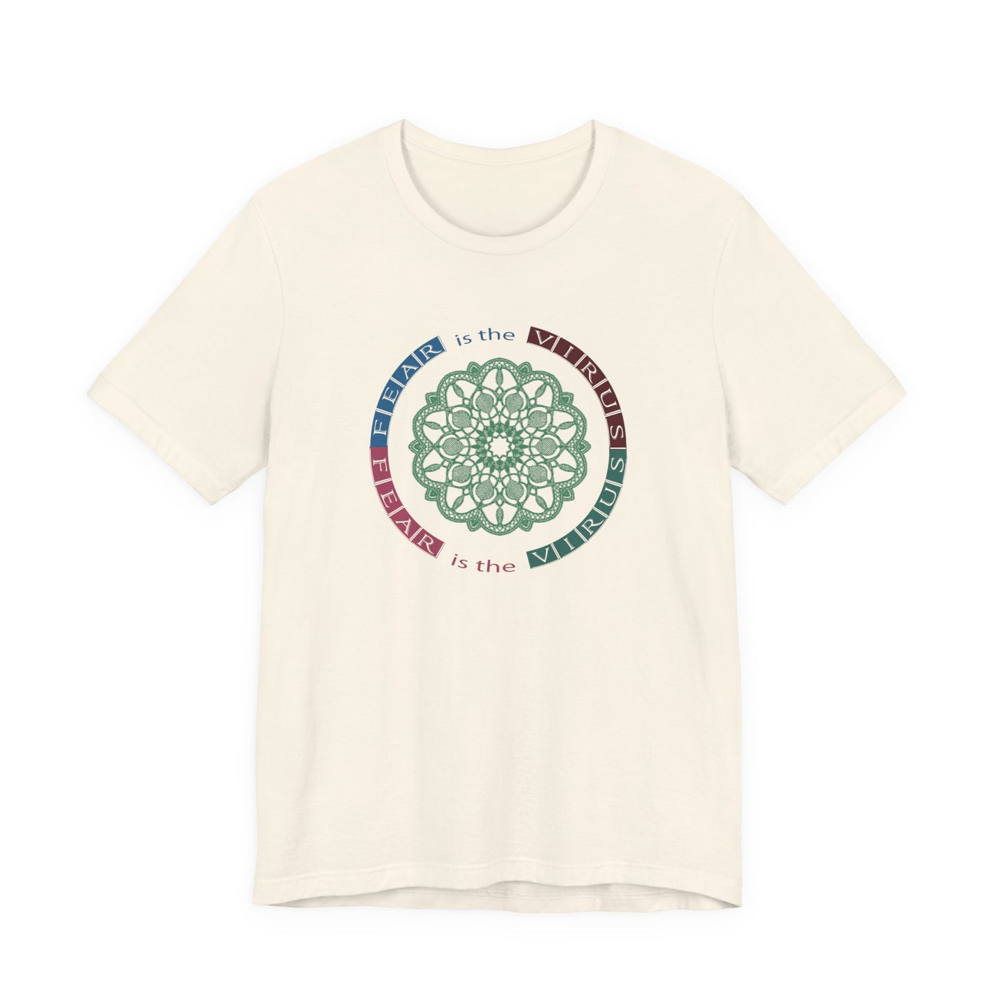 Fear Is The Virus 2 T-Shirt Short Sleeve