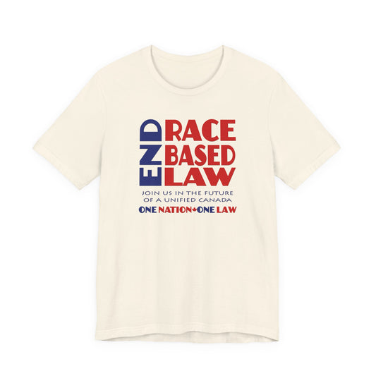 END RACE BASED LAW Canada Blue Red T-Shirt Short Sleeve
