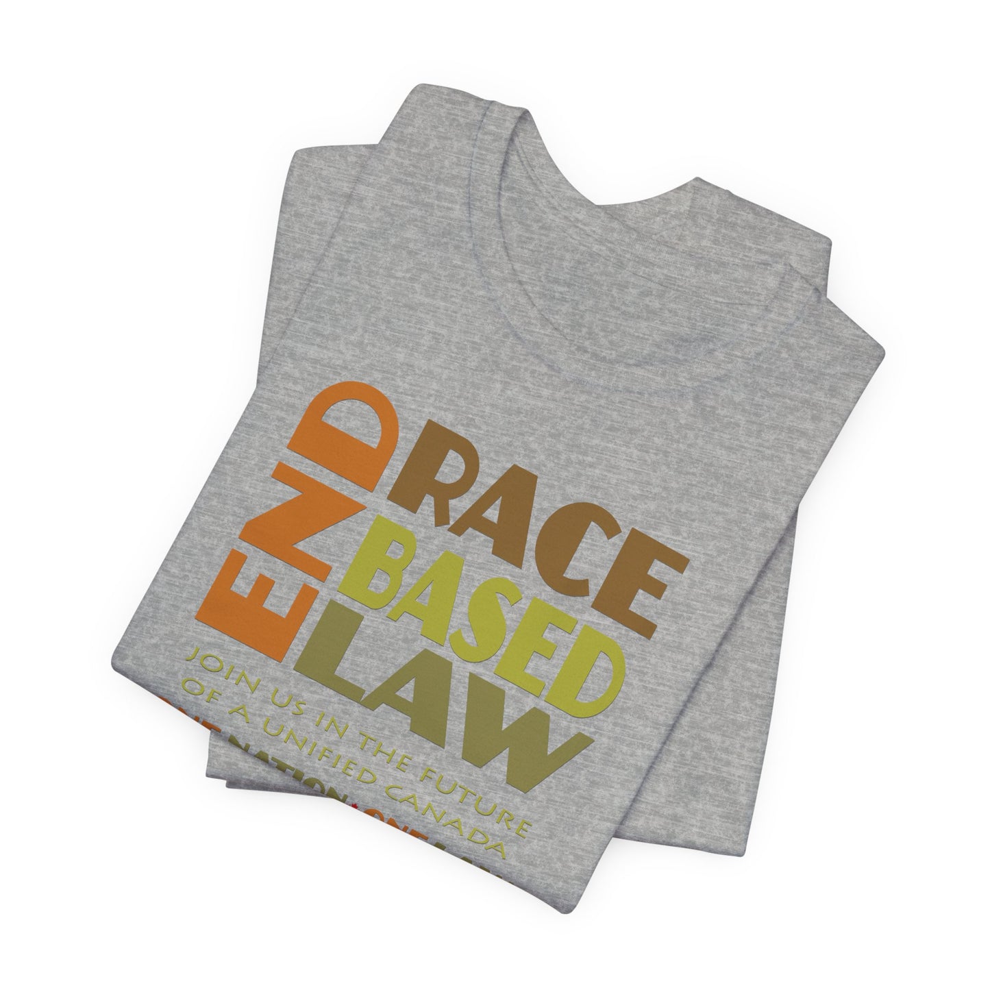 END RACE BASED LAW Canada Earth Tones T-Shirt Short Sleeve