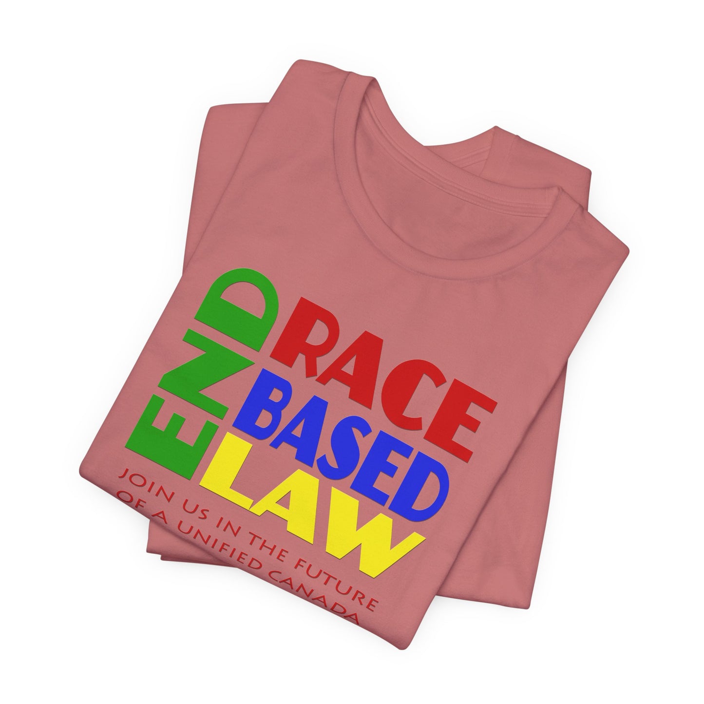 END RACE BASED LAW Canada Crayon Colours T-Shirt Short Sleeve