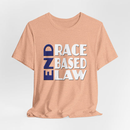 END RACE BASED LAW Blue White T-Shirt Short Sleeve