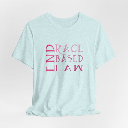 END RACE BASED LAW Slim Pink T-Shirt Short Sleeve