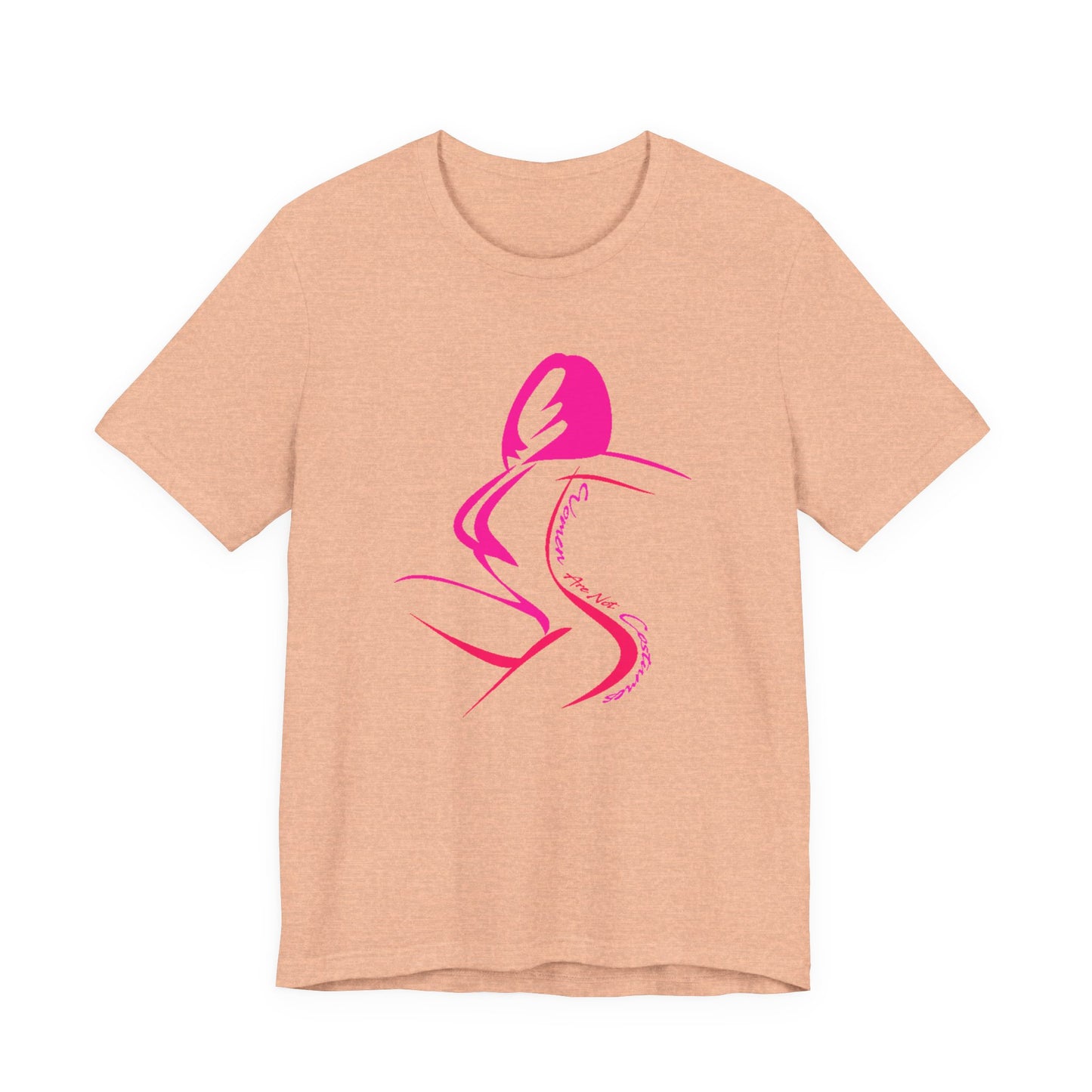 Women Are Not Costumes T-Shirt Short Sleeve