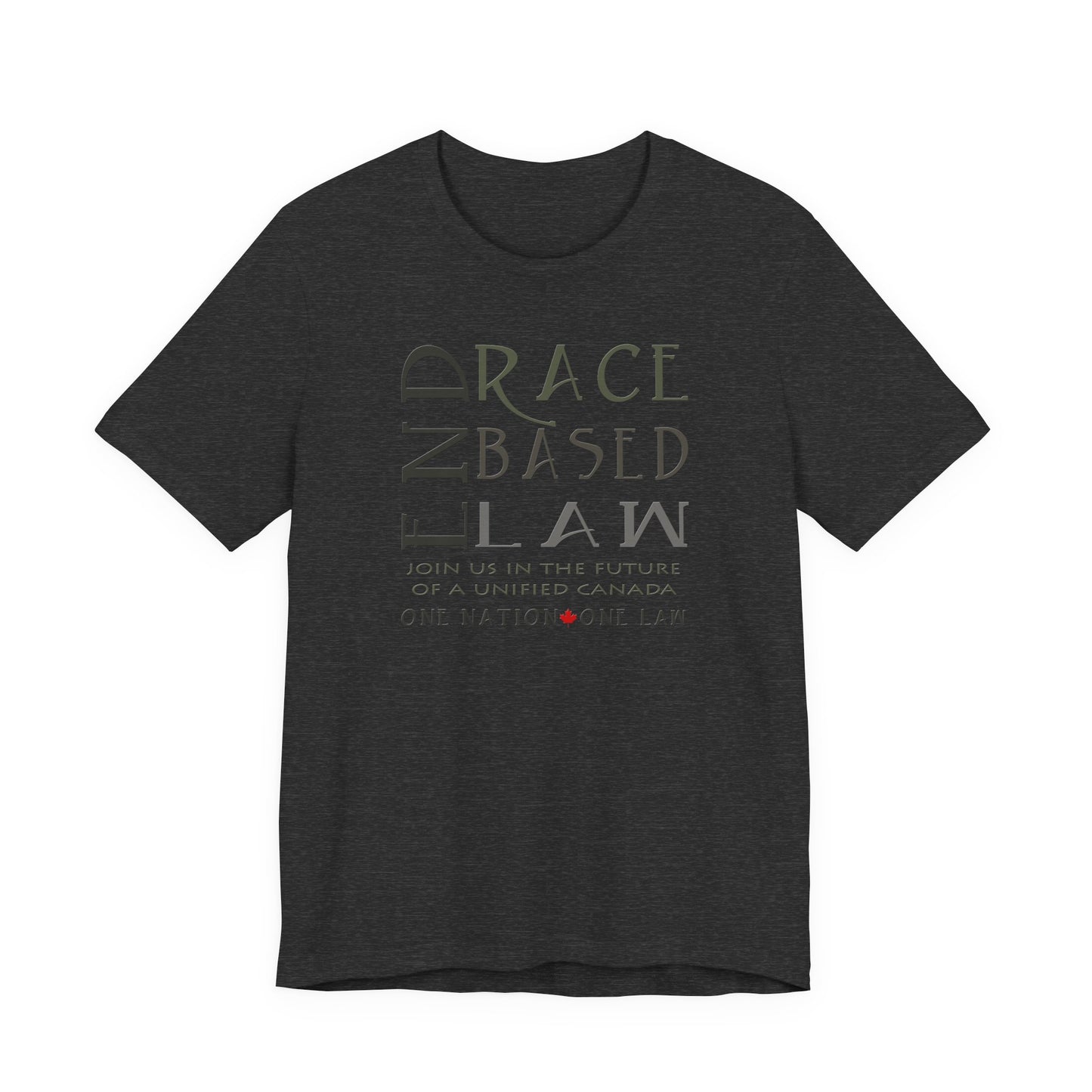 END RACE BASED LAW Canada Slim Grey T-Shirt Short Sleeve