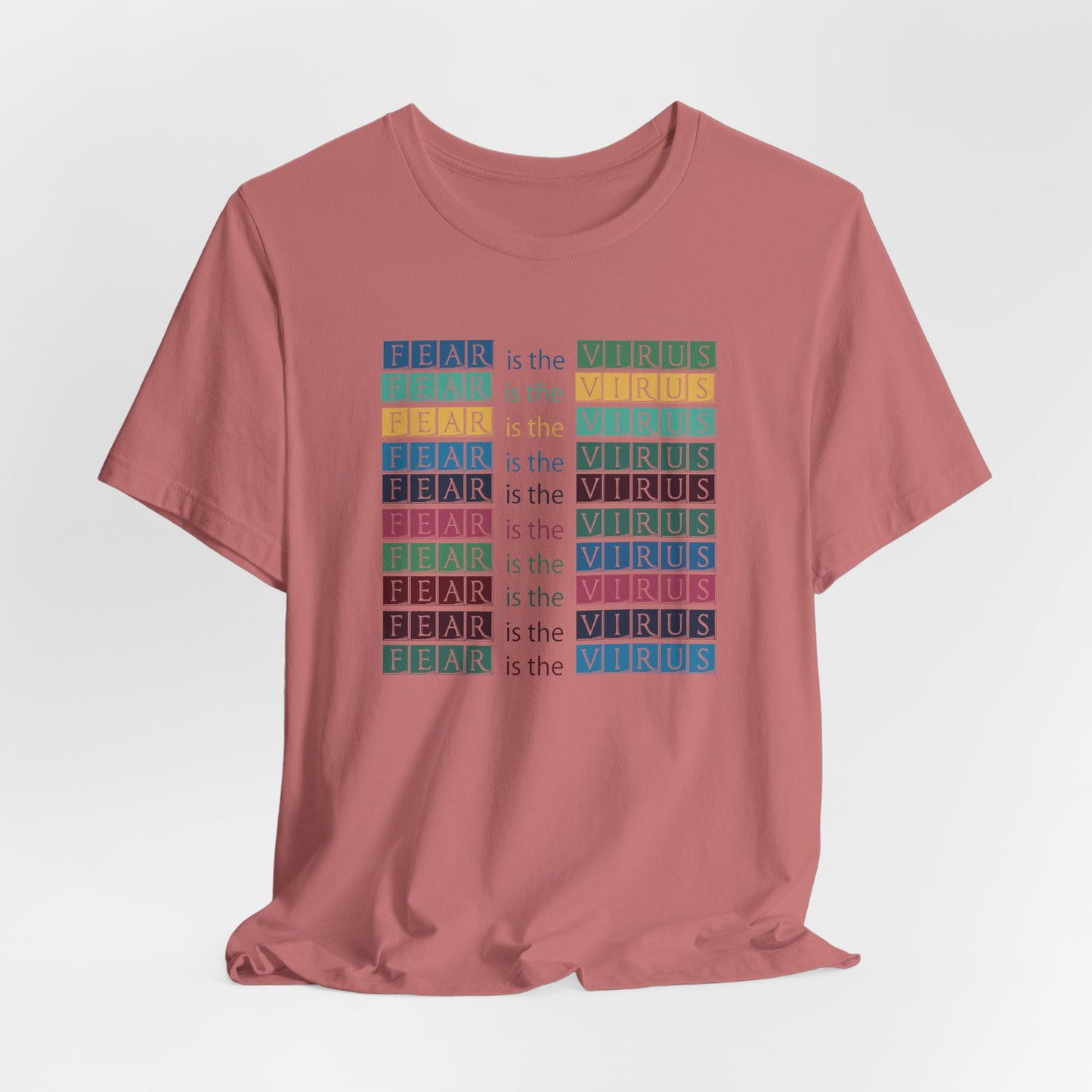 Fear Is The Virus 3 (front and back) T-Shirt Short Sleeve