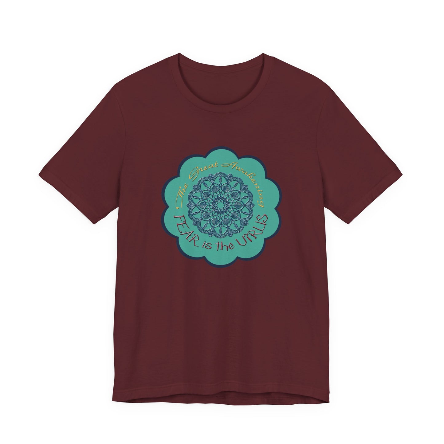 Fear Is The Virus 4 T-Shirt Short Sleeve