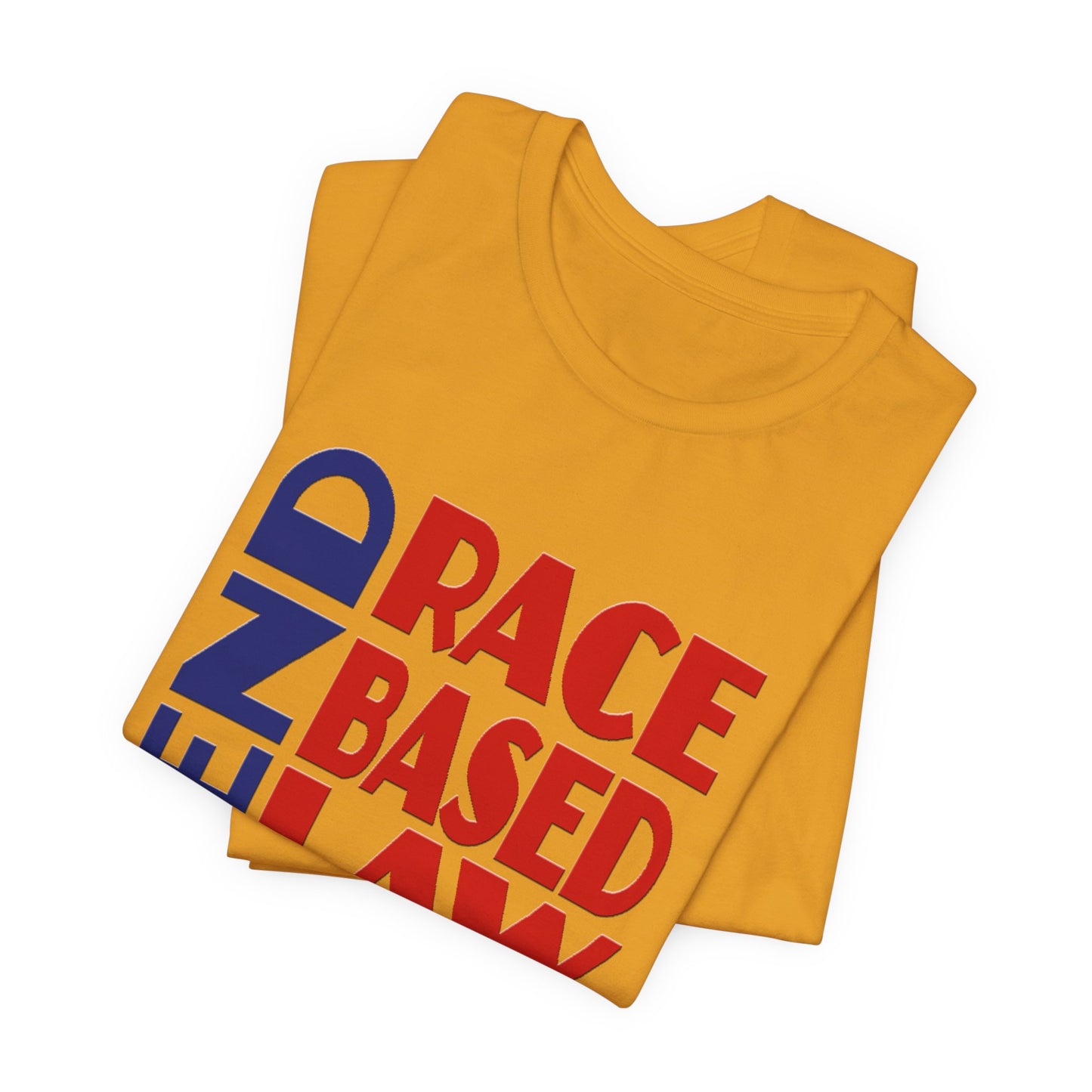 END RACE BASED LAW Blue Red T-Shirt Short Sleeve