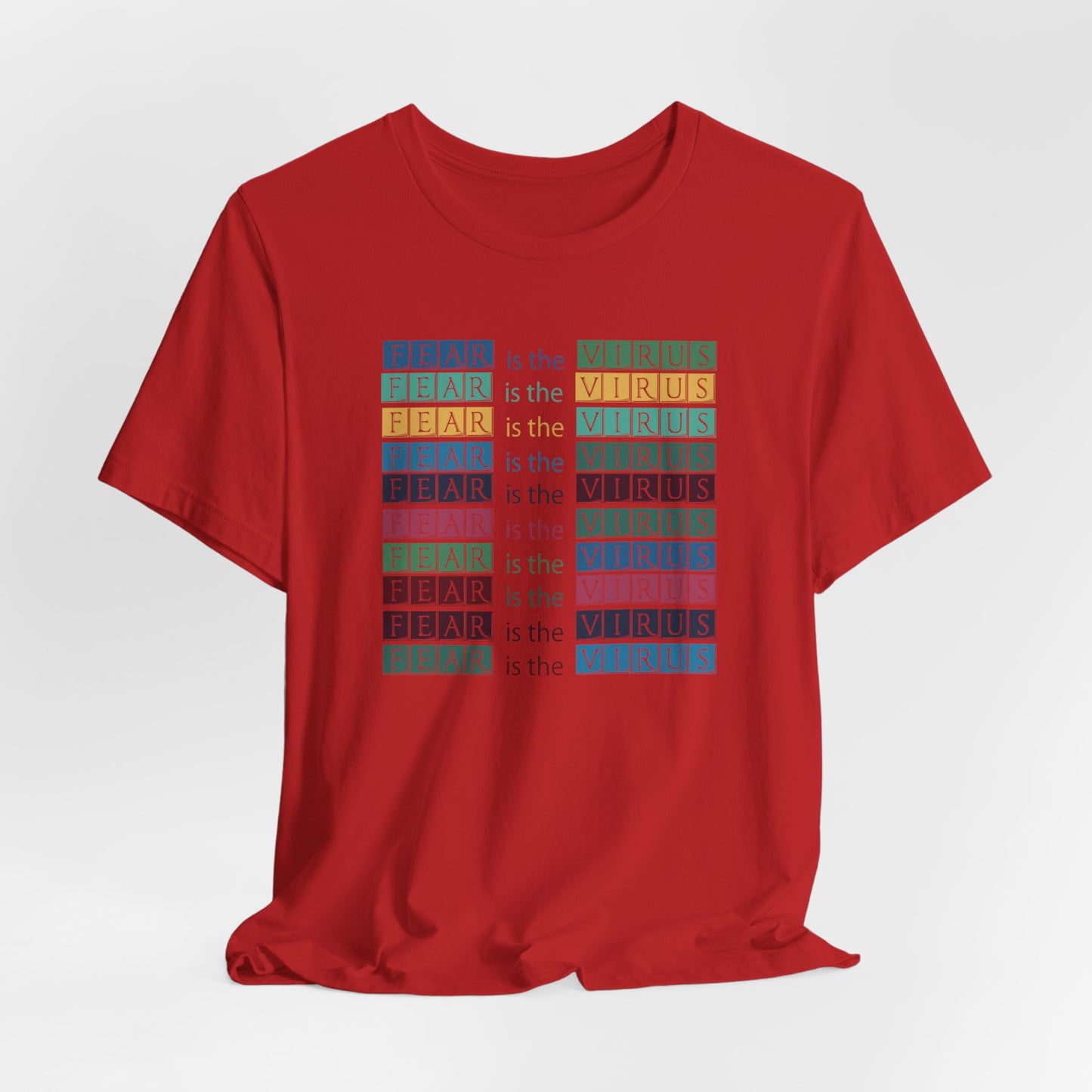 Fear Is The Virus 3 (front and back) T-Shirt Short Sleeve