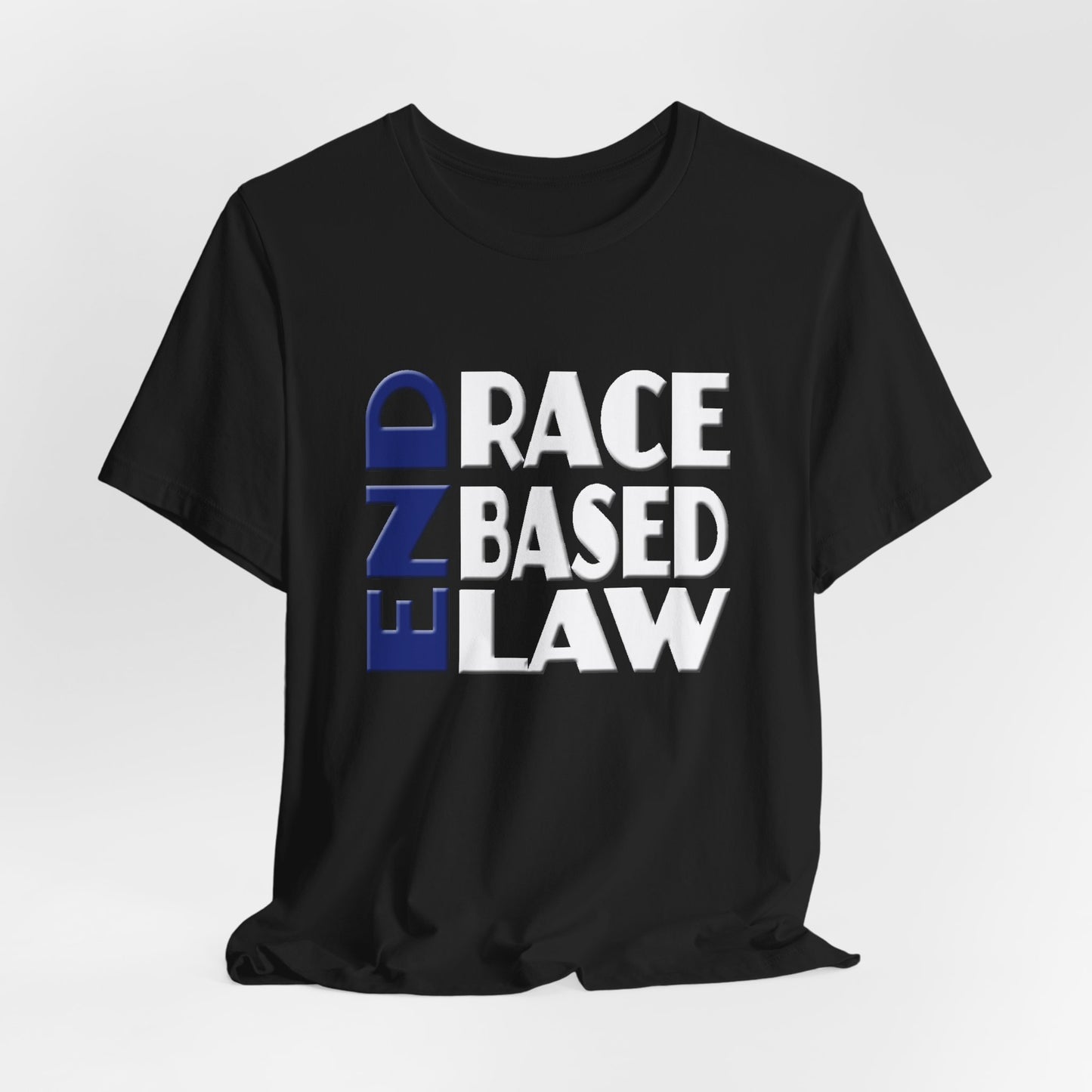END RACE BASED LAW Blue White T-Shirt Short Sleeve