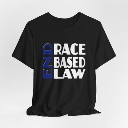 END RACE BASED LAW Blue White T-Shirt Short Sleeve