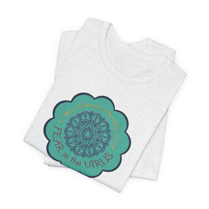 Fear Is The Virus 4 (front) 9 (back) T-Shirt Short Sleeve