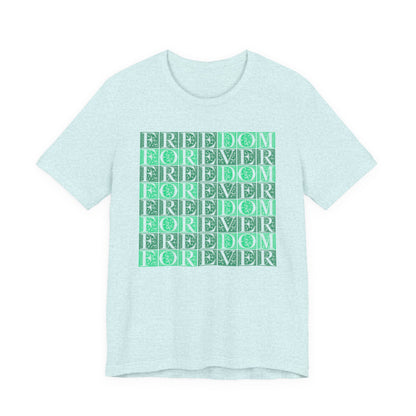 Freedom Forever T-Shirt Short Sleeve