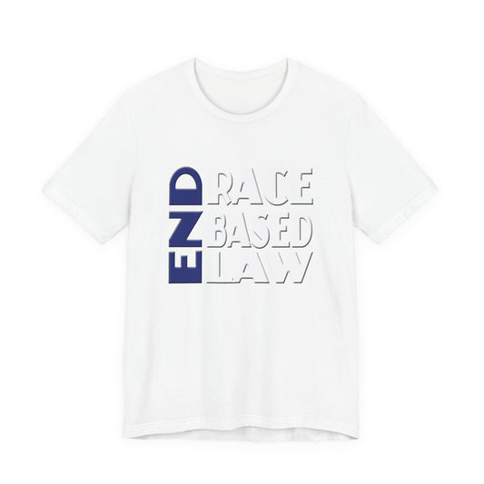 END RACE BASED LAW Blue White T-Shirt Short Sleeve