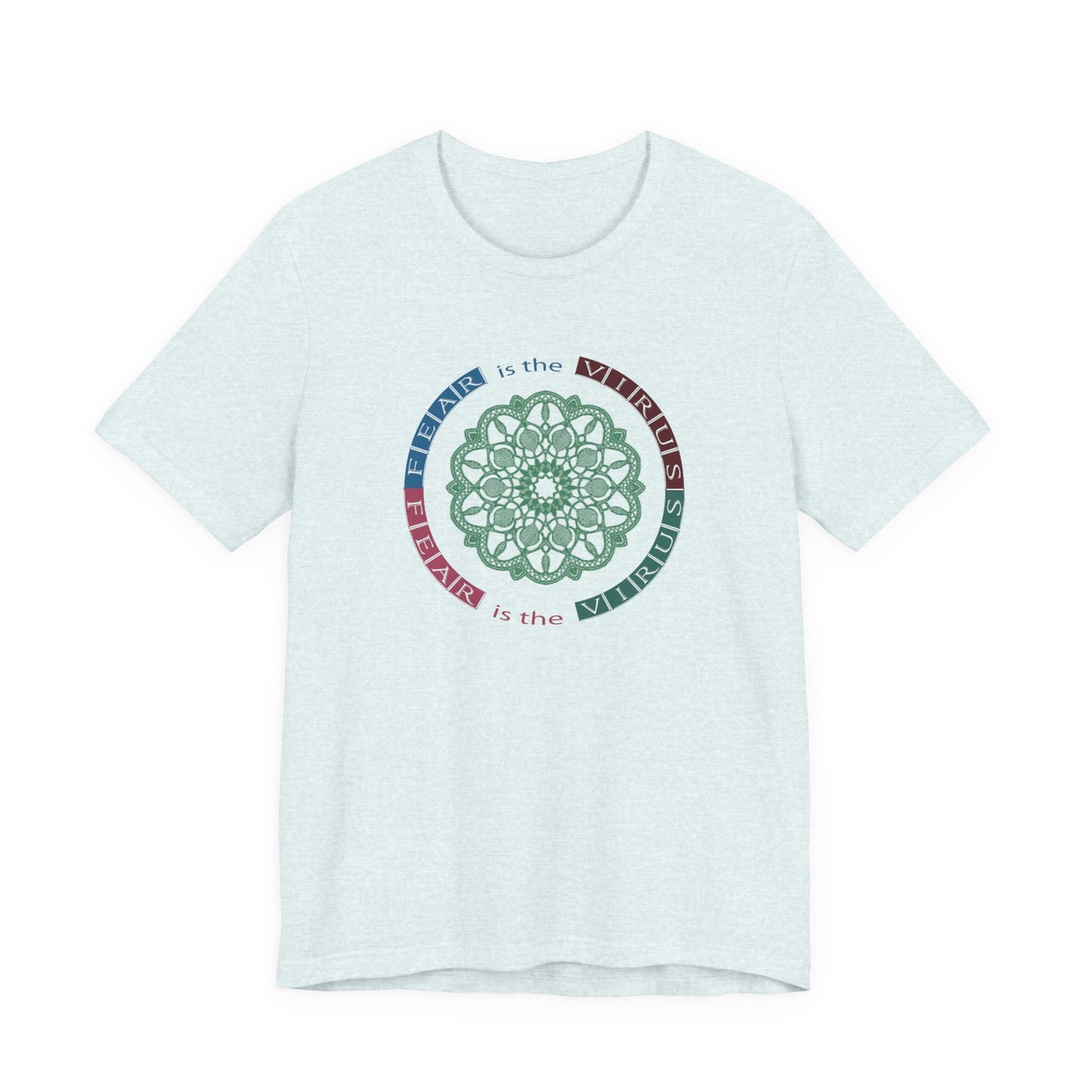 Fear Is The Virus 2 T-Shirt Short Sleeve