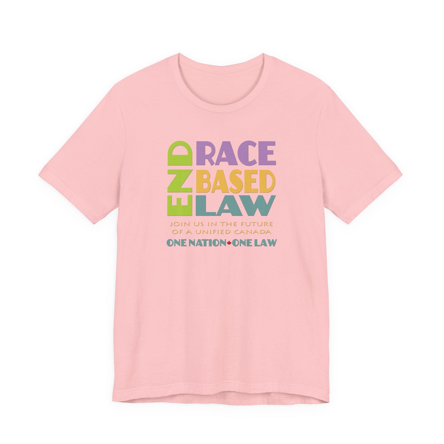 END RACE BASED LAW Canada Pastel T-Shirt Short Sleeve