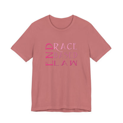 END RACE BASED LAW Slim Pink T-Shirt Short Sleeve