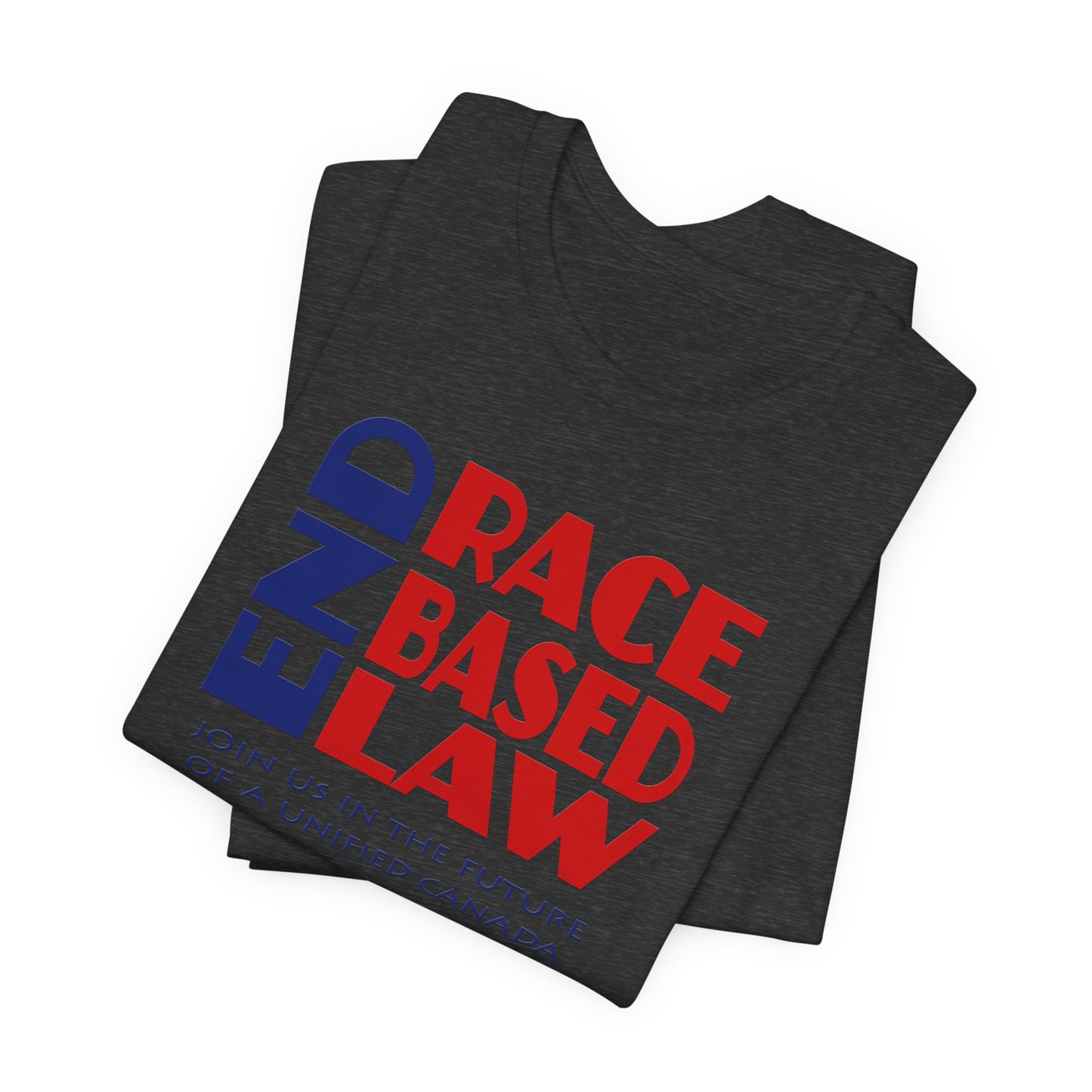 END RACE BASED LAW Canada Blue Red T-Shirt Short Sleeve