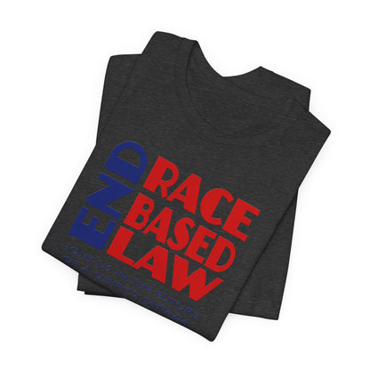 END RACE BASED LAW Canada Blue Red T-Shirt Short Sleeve