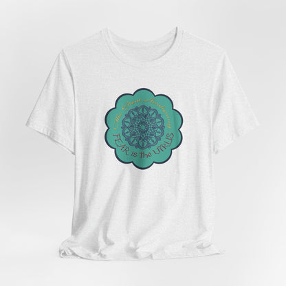 Fear Is The Virus 4 (front) 9 (back) T-Shirt Short Sleeve