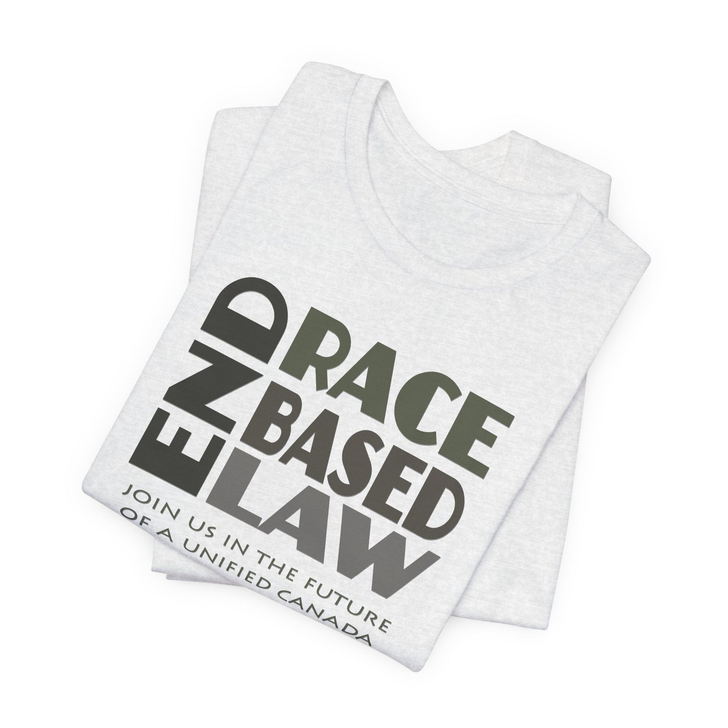 END RACE BASED LAW Canada Grey T-Shirt Short Sleeve